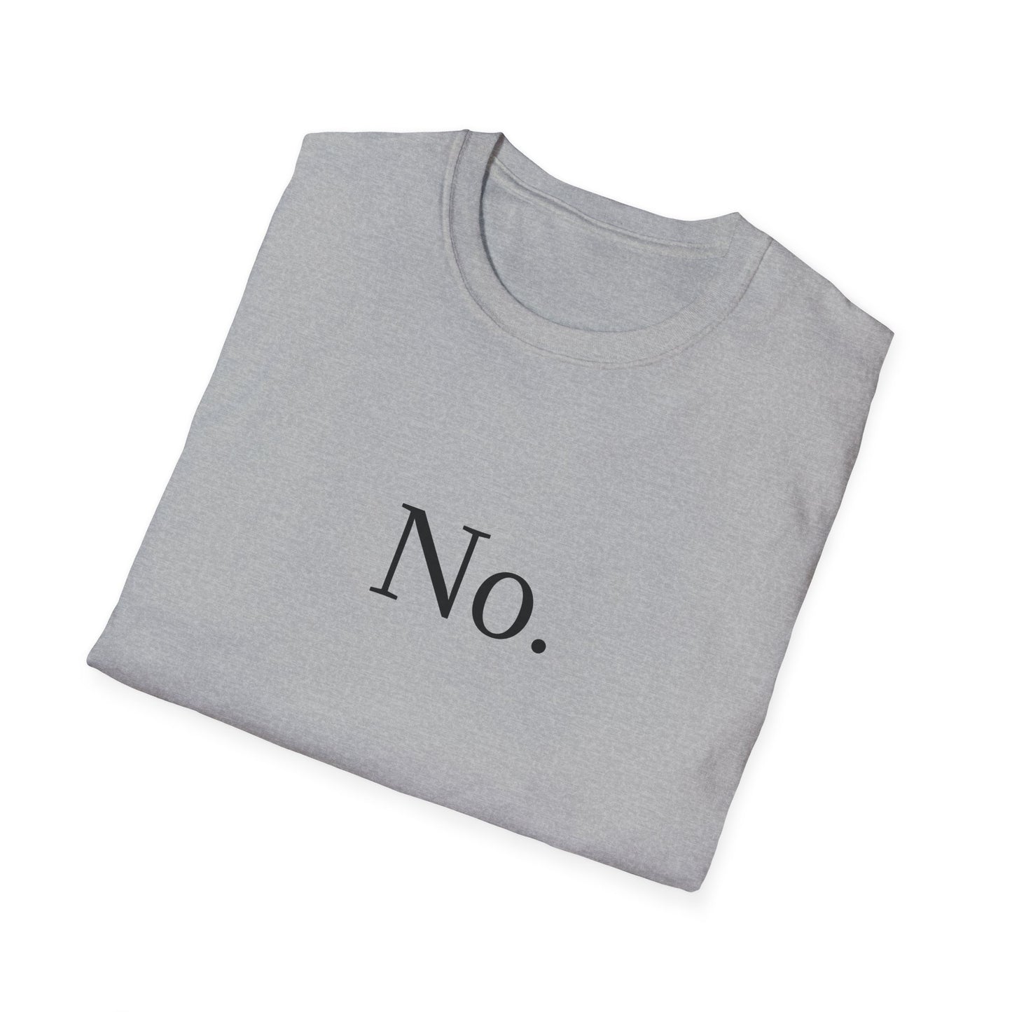 Funny Fall Unisex T-Shirt 'no is a full sentence'