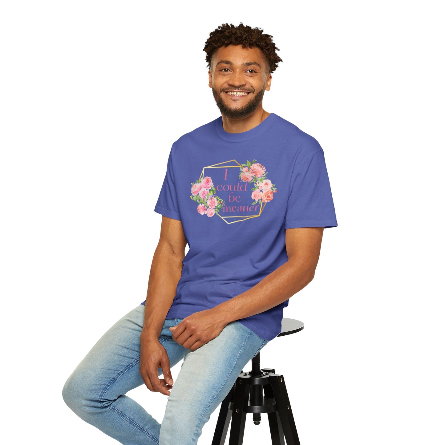 Sassy Unisex T-shirt - 'I Could Be Meaner' Design