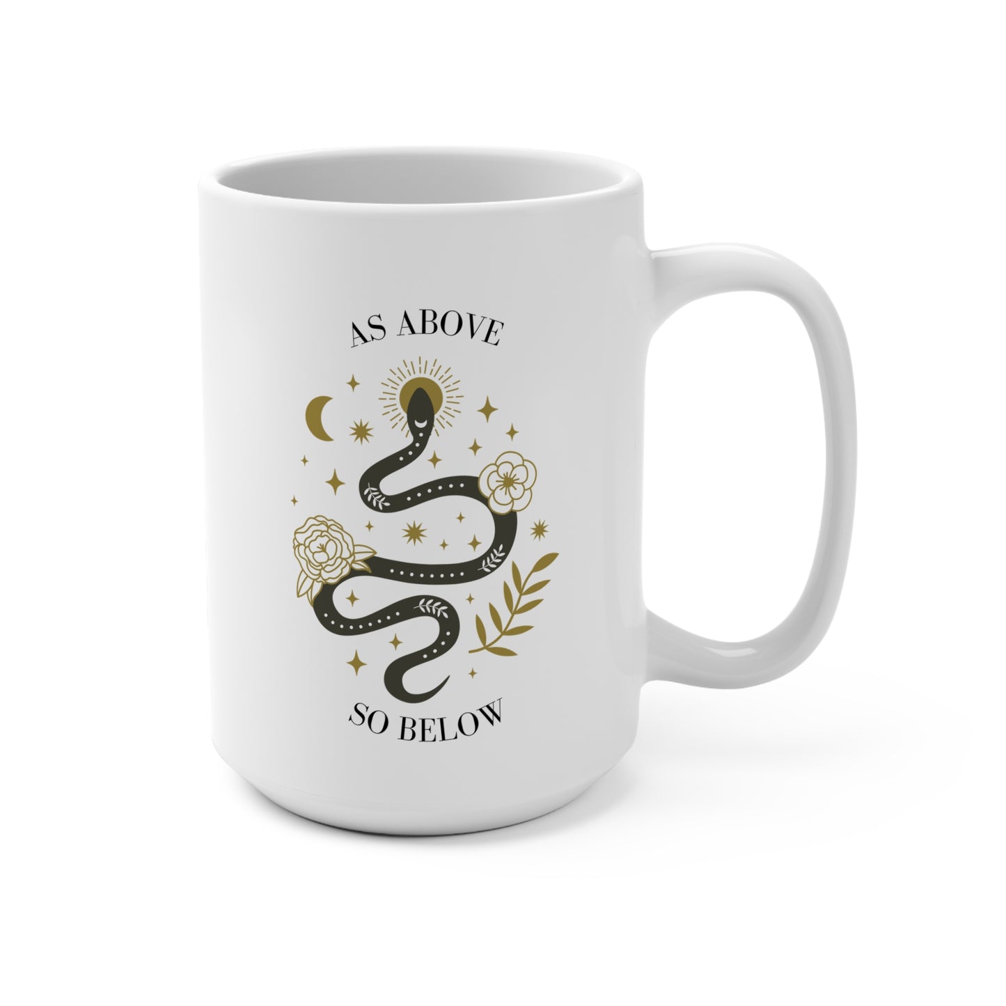 Mug 15oz - Coffee Mug, As Above So Below Design