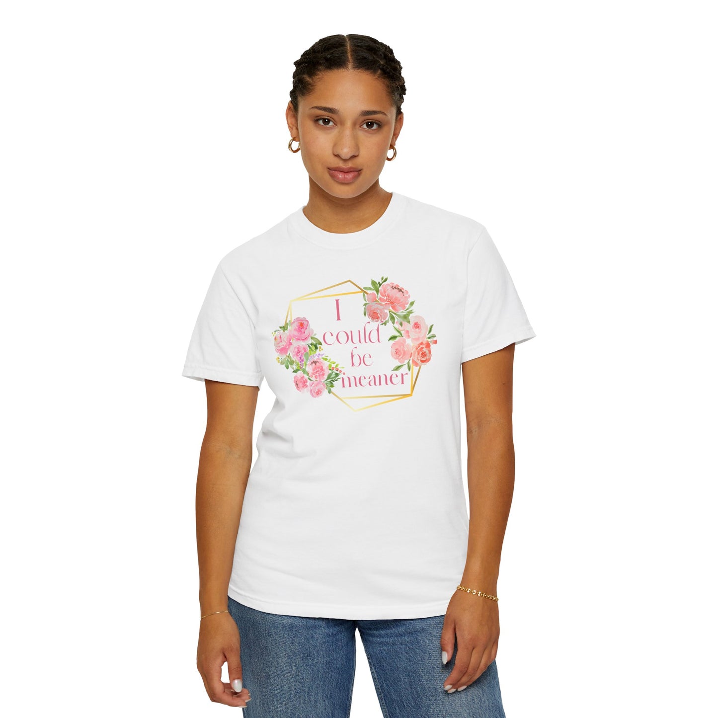 Sassy Unisex T-shirt - 'I Could Be Meaner' Design
